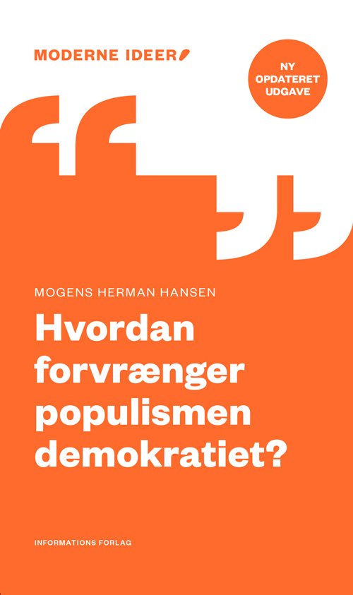 Cover for Mogens Herman Hansen · Moderne Ideer: Hvordan forvrænger populismen demokratiet? (Heftet bok) [2. utgave] (2018)
