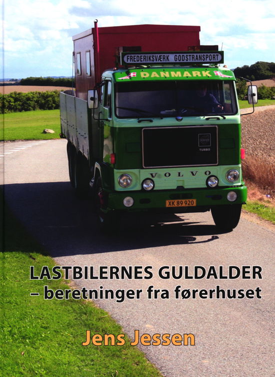 Cover for Jens Jessen · Lastbilernes guldalder (Bound Book) [1º edição] (2019)