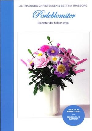 Cover for Lis Trasborg Christensen &amp; Bettina Trasborg · Perleblomster (Hæftet bog) [1. udgave] (2023)