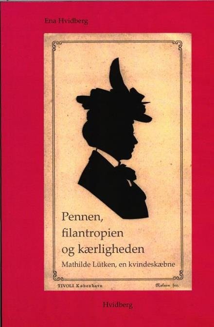 Cover for Ena Hvidberg · Pennen, filantropien og kærligheden (Poketbok) [1:a utgåva] (2017)