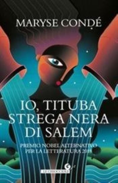 Cover for Maryse Condé · Io, Tituba, Strega Nera Di Salem (Buch) (2019)