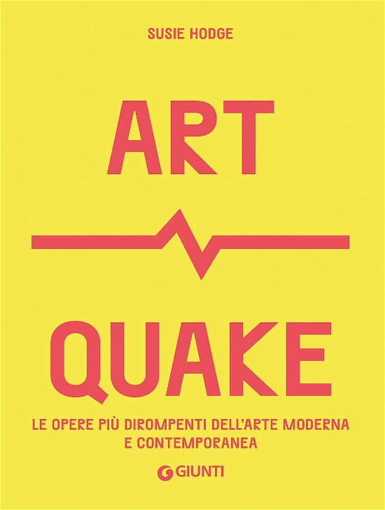Cover for Susie Hodge · Art Quake. Le Opere Piu Dirompenti Dell'arte Moderna E Contemporanea (LP)