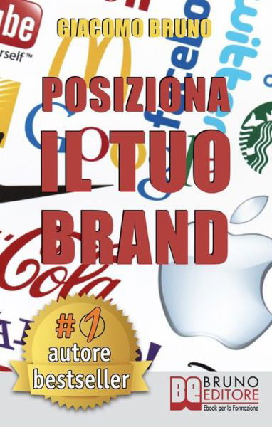 Cover for Giacomo Bruno · Posiziona Il Tuo Brand (Pocketbok) (2018)