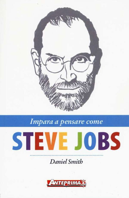 Cover for Daniel Smith · Impara A Pensare Come Steve Jobs (Book)