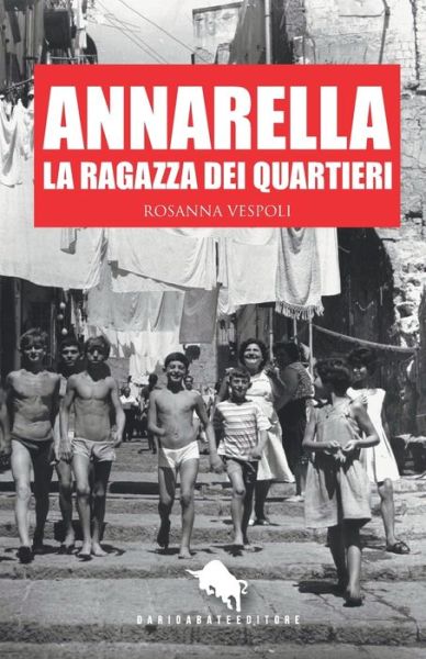 Cover for Rosanna Vespoli · Annarella, La Ragazza Dei Quartieri (Paperback Book) (2021)