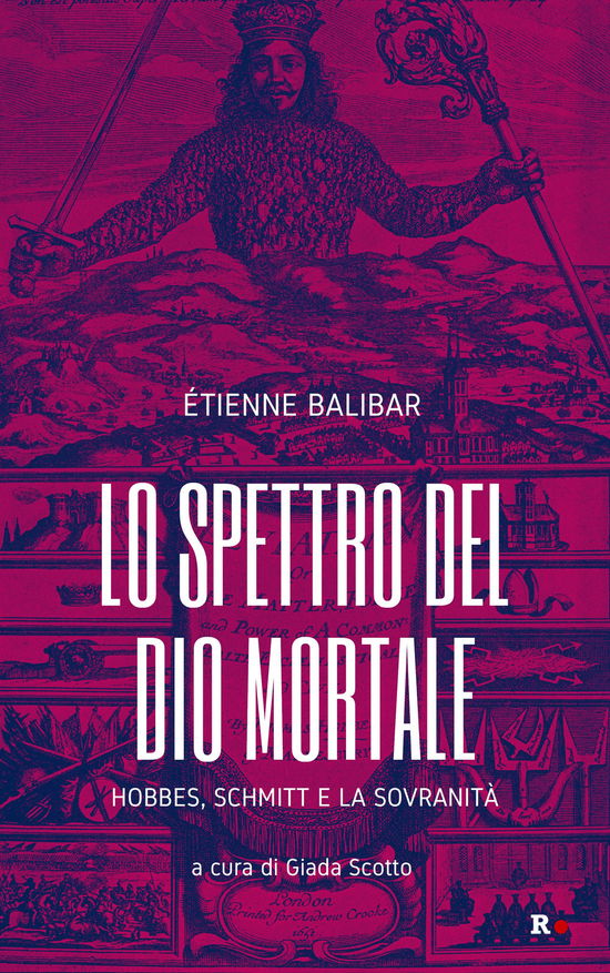 Cover for Étienne Balibar · Lo Spettro Del Dio Mortale. Hobbes, Schmitt E La Sovranita (Buch)