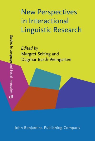 Cover for New Perspectives in Interactional Linguistic Research - Studies in Language and Social Interaction (Innbunden bok) (2024)