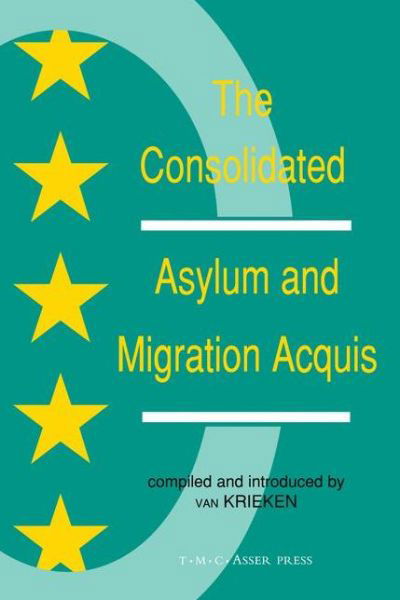 Cover for Peter J. Van Krieken · The Consolidated Asylum and Migration Acquis: The EU Directives in an Expanded Europe (Paperback Book) (2004)