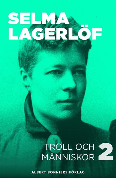 Cover for Selma Lagerlöf · Troll och människor II (ePUB) (2013)