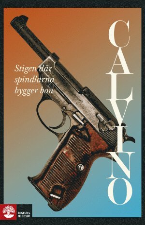 Stigen där spindlarna bygger bon - Italo Calvino - Boeken - Natur & Kultur Allmänlitteratur - 9789127147805 - 29 oktober 2016