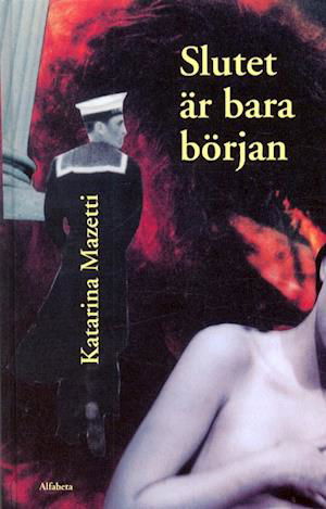 Cover for Katarina Mazetti · Slutet är bara början (Bound Book) (2002)