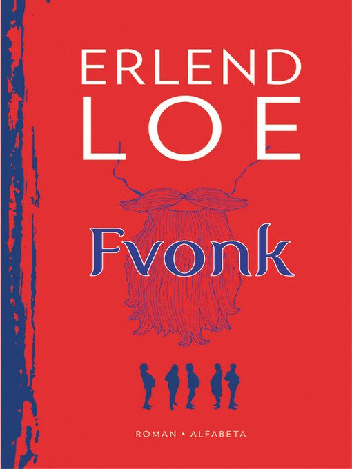 Fvonk - Erlend Loe - Books - Alfabeta Bokförlag AB - 9789150114805 - October 23, 2012