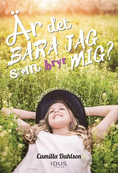 Cover for Camilla Dahlson · Är det bara jag som bryr mig? (Indbundet Bog) (2019)