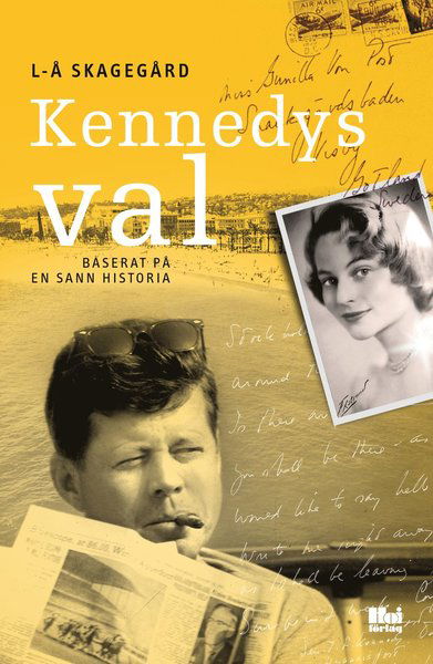 Cover for Lars-Åke Skagegård · Kennedys val : baserat på en sann historia (Hardcover Book) (2019)