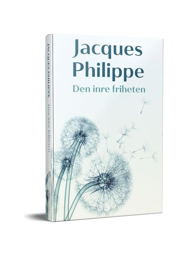 Cover for Jacques Philippe · Den inre friheten (Bound Book) (2022)