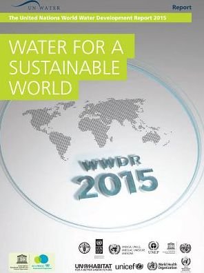 Water for a Sustainable World: United Nations World Water Development Report 2015 - Unesco - Libros - United Nations Educational Scientific an - 9789231000805 - 16 de abril de 2015