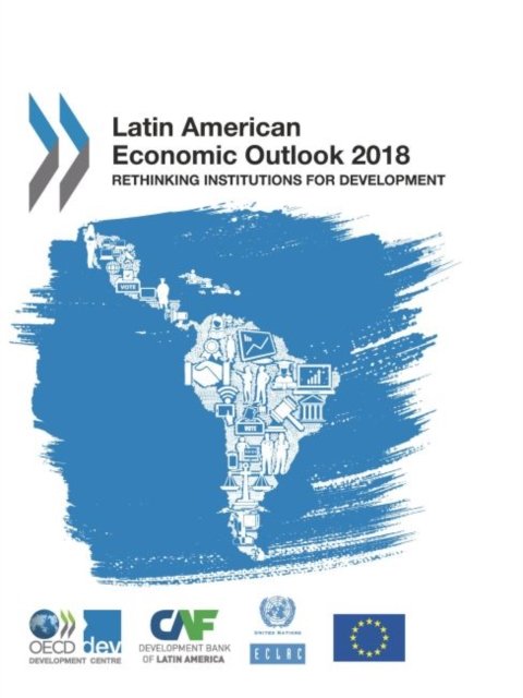 Cover for Organisation for Economic Co-operation and Development: Development Centre · Latin American economic outlook 2018 (Taschenbuch) (2018)