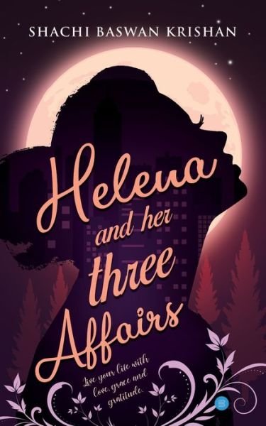 Cover for Shachi Baswan Krishan · Helena and her three affairs (Paperback Book) (2020)