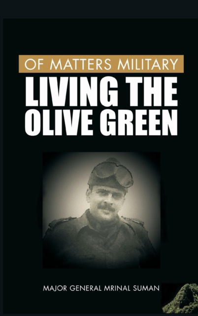 Of Matters Military - Mrinal Suman - Books - VIJ Books (India) Pty Ltd - 9789390439805 - March 1, 2021