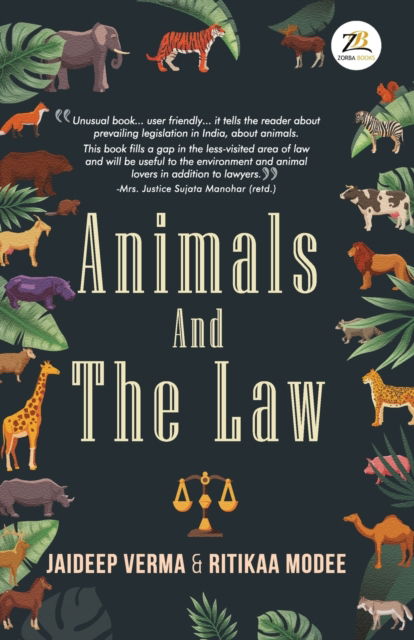 Animals and the Law - Ritikaa Modee - Książki - Zorba Books - 9789390640805 - 16 sierpnia 2021