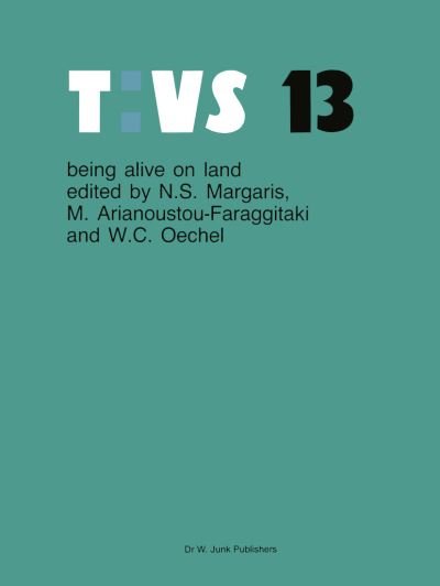 Cover for N S Margaris · Being alive on land: Proceedings of the International Symposium on Adaptations to the Terrestial Environment Held in Halkidiki, Greece, 1982 - Tasks for Vegetation Science (Paperback Book) [Softcover reprint of the original 1st ed. 1984 edition] (2011)