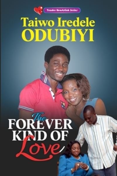 Cover for Taiwo Iredele Odubiyi · The Forever Kind of Love (Pocketbok) (2014)