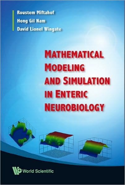Cover for Miftahof, Roustem (Arabian Gulf Univ, Kingdom Of Bahrain) · Mathematical Modeling And Simulation In Enteric Neurobiology (Hardcover Book) (2009)