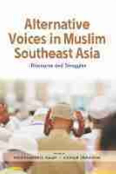 Cover for Alternative Voices in Muslim Southeast Asia: Discourses and Struggles (Paperback Book) (2019)