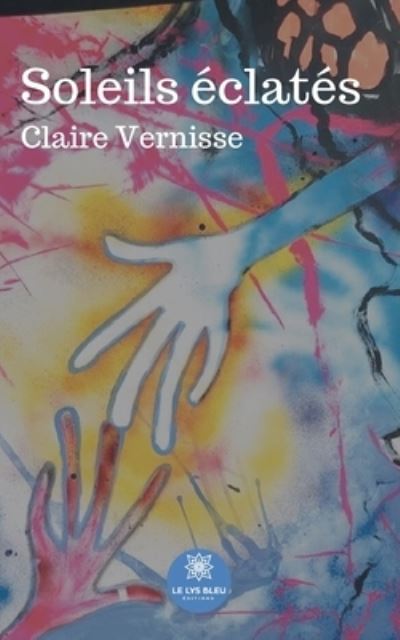 Cover for Claire Vernisse · Soleils eclates (Paperback Book) (2021)