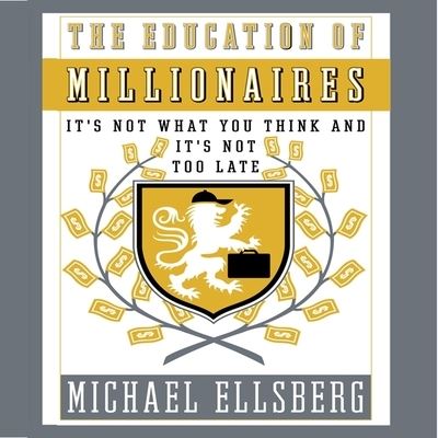 Cover for Michael Ellsberg · The Education of Millionaires (CD) (2012)