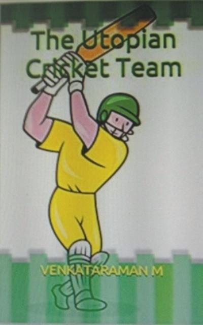 Cover for M Venkataraman · The Utopian Cricket Team (Taschenbuch) (2020)