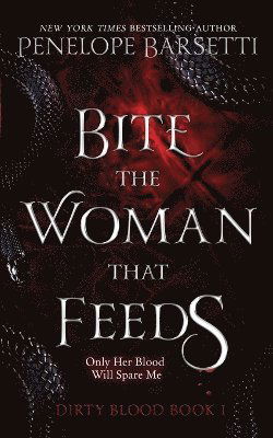 Cover for Penelope Barsetti · Bite the Woman That Feeds (Paperback Book) (2023)