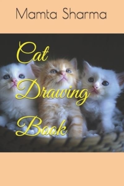 Cover for Mamta Sharma · Cat Drawing Book (Pocketbok) (2022)