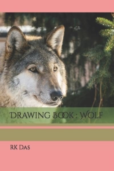 Cover for Rk Das · Drawing Book: Wolf (Pocketbok) (2022)