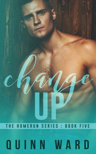 Cover for Quinn Ward · Change Up: An Out For You Gay Sports Romance (Pocketbok) (2021)