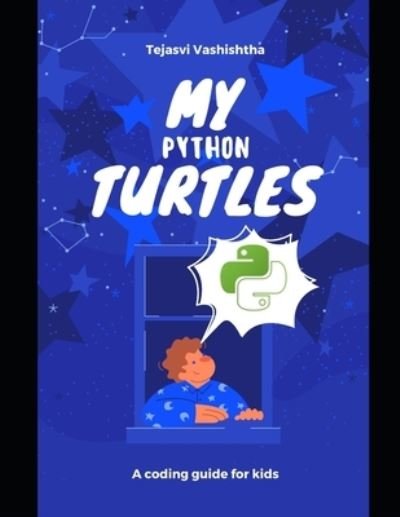 Cover for Tejasvi Vashishtha · My Python Turtles (Paperback Bog) (2021)