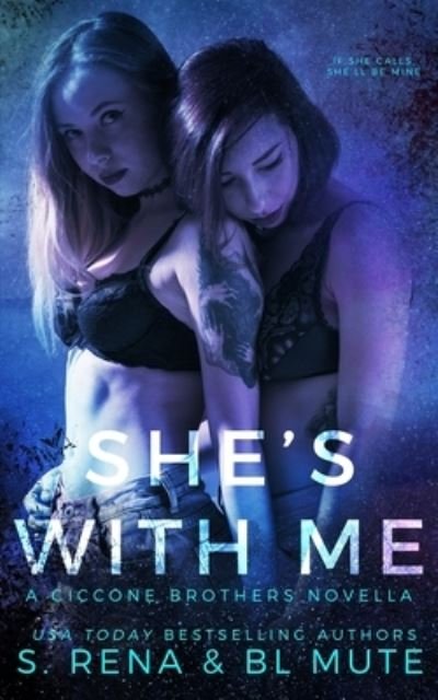 Cover for Bl Mute · She's With Me: A Dark Mafia FF Romance - Ciccone Brothers (Paperback Bog) (2021)