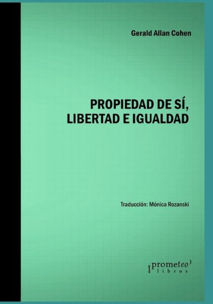 Cover for Gerald Allan Cohen · Propiedad de si, libertad e igualdad (Paperback Book) (2021)