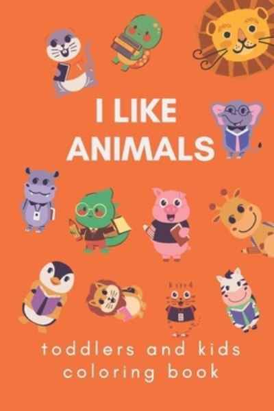 Cover for Independently Published · I Like Animals (Taschenbuch) (2020)