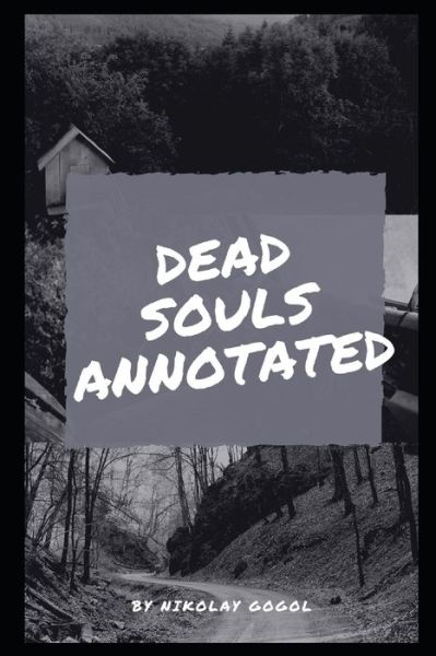 Cover for Nikolay Gogol · Dead Souls Annotated (Paperback Book) (2020)