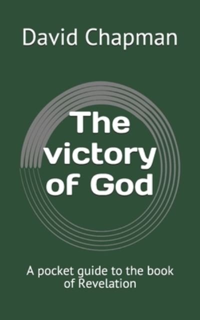 Cover for David Chapman · The victory of God: A pocket guide to the book of Revelation - Pocket Guides to the Bible (Pocketbok) (2020)