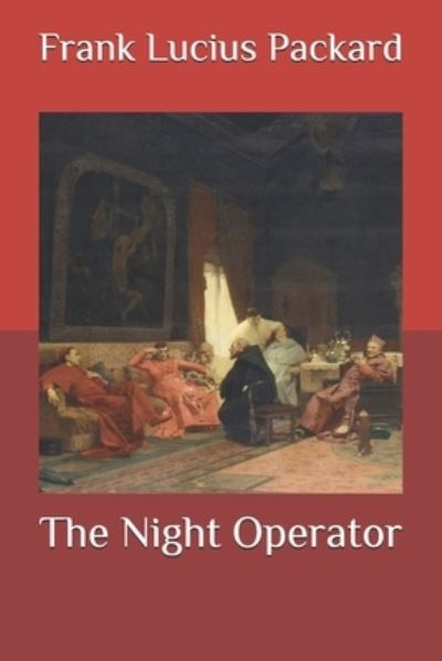 Cover for Frank L Packard · The Night Operator (Paperback Book) (2020)