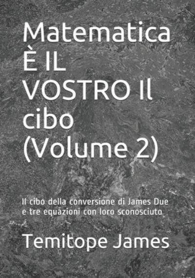 Cover for Temitope James · Matematica E IL VOSTRO Il cibo (Volume 2) (Paperback Book) (2020)