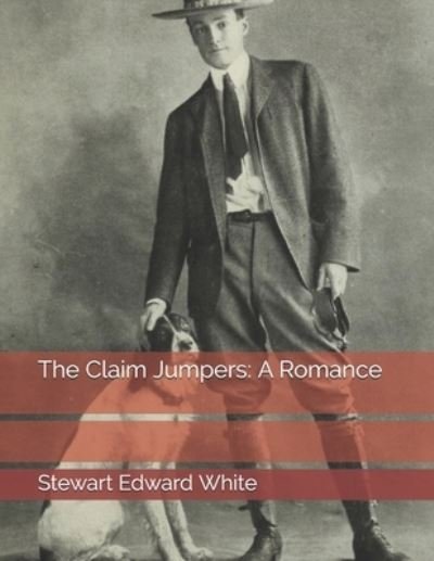 Cover for Stewart Edward White · The Claim Jumpers (Pocketbok) (2021)