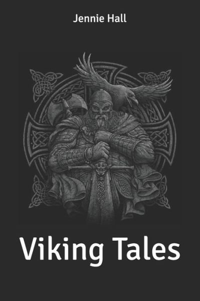 Viking Tales - Jennie Hall - Books - Independently Published - 9798607771805 - February 21, 2020