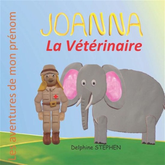 Cover for Delphine Stephen · Joanna la Veterinaire (Paperback Bog) (2020)
