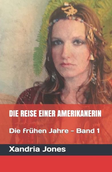 Cover for Xandria Jones · Die Reise Einer Amerikanerin (Paperback Book) (2020)