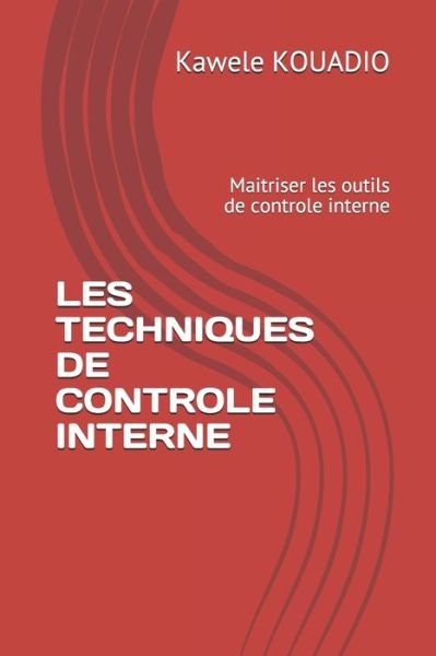 Cover for Kawele Kouadio · Les Techniques de Controle Interne (Paperback Book) (2020)