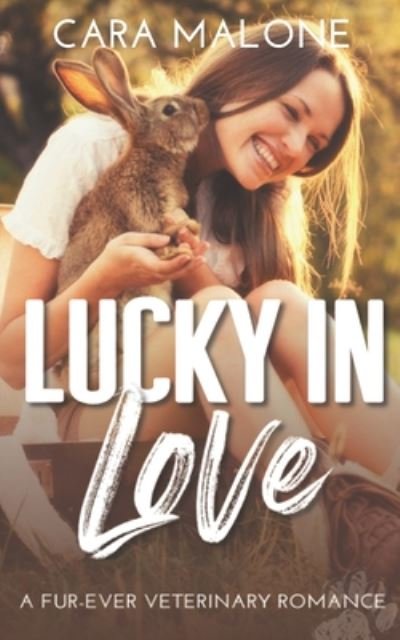Cover for Cara Malone · Lucky in Love (Paperback Book) (2020)