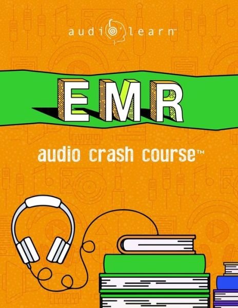 Cover for Audiolearn Medical Content Team · EMR Audio Crash Course: Complete Review for the Emergency Medical Responder Certification Exam - Top Test Questions! (Pocketbok) (2020)